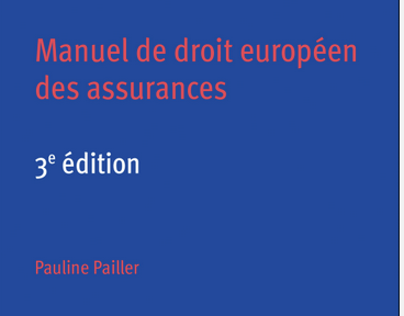 Manuel de droit européen des assurances 3ème édition – Pr Pauline Pailler